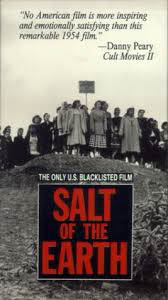 1950 Salt of the Earth Film 1954 based on union labor strike organized by HIspanic Women and children_Salt of the Earth poster